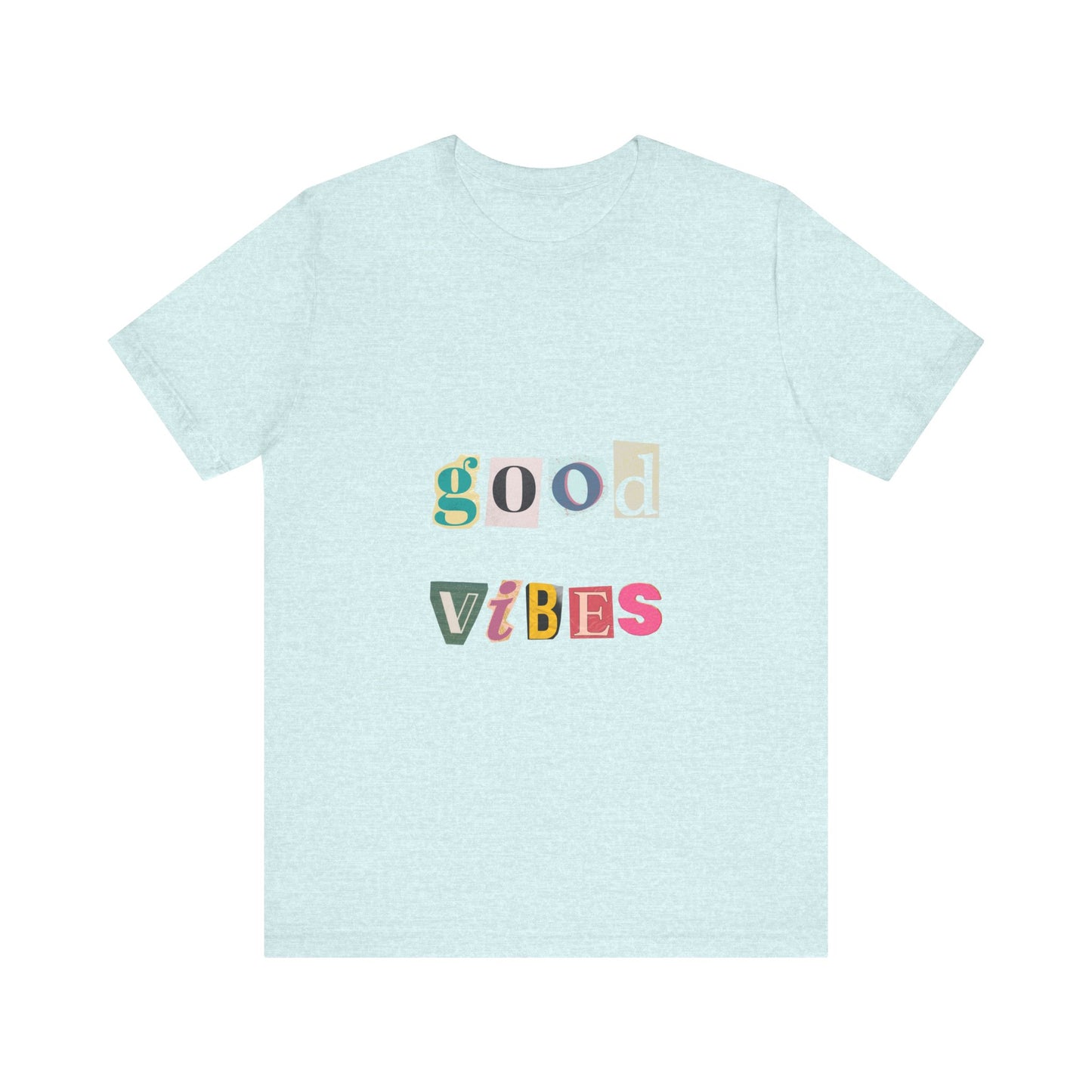 Good Vibes Unisex Jersey Tee - Casual Graphic T-Shirt for Positive Energy