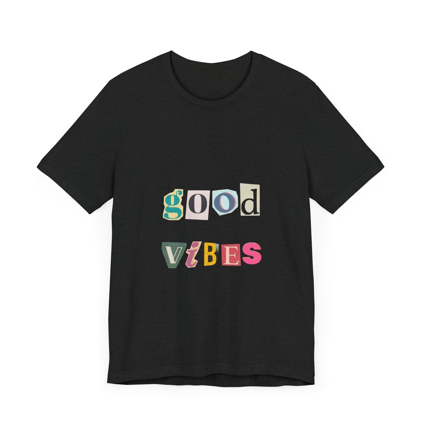 Good Vibes Unisex Jersey Tee - Casual Graphic T-Shirt for Positive Energy