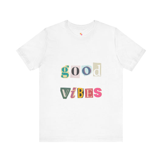 Good Vibes Unisex Jersey Tee - Casual Graphic T-Shirt for Positive Energy