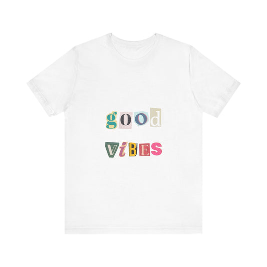 Good Vibes Unisex Jersey Tee - Casual Graphic T-Shirt for Positive Energy